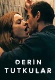 Derin Tutkular (Sous emprise) Türkçe Dublaj izle